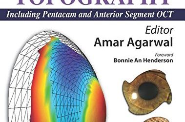 Dr Agarwals‘ Textbook on Corneal Topography Third Edition