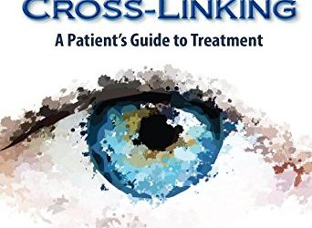 Corneal Cross-Linking: Treatment for Cornea Disease First Edition