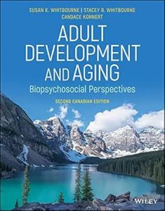 Adult Development and Aging Biopsychosocial Perspectives Second Edition