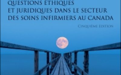 Questions Ethiques et Juridiques Dans le Secteur des Soins Infirmiers au Canada Fifth Edition