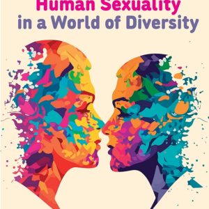 Human Sexuality In a World Of Diversity Seventh Edition