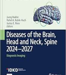 Diseases of the Brain, Head and Neck, Spine 2024-2027: Diagnostic Imaging