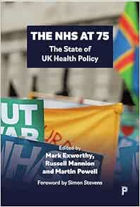 The NHS at 75: The State of UK Health Policy First Edition