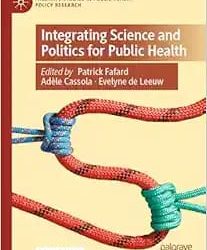 Integrating Science and Politics for Public Health First Edition