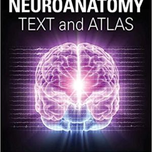 Neuroanatomy Text and Atlas, Fifth Edition