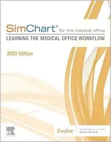 SimChart for the Medical Office: Learning the Medical Office Workflow First Edition