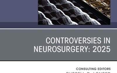Controversies in Neurosurgery: An Issue of Neurosurgery Clinics of North America