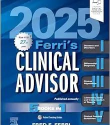 Ferri's Clinical Advisor 2025: 5 Books in 1 First Edition