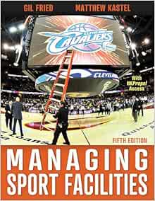 Managing Sport Facilities Fifth Edition