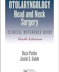 Otolaryngology-Head and Neck Surgery: Clinical Reference Guide Sixth Edition