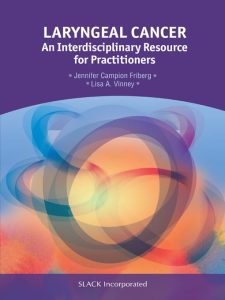 Laryngeal Cancer: An Interdisciplinary Resource for Practitioners First Edition
