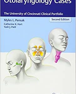Otolaryngology Cases: The University of Cincinnati Clinical Portfolio Second Edition