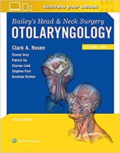 Bailey’s Head and Neck Surgery Otolaryngology Sixth Edition