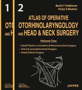 Atlas of Operative Otorhinolaryngology and Head & Neck Surgery First Edition