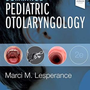 Cummings Pediatric Otolaryngology Second Edition