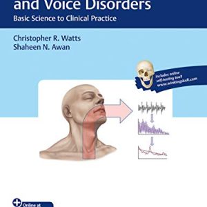 Laryngeal Function and Voice Disorders: Basic Science to Clinical Practice First Edition