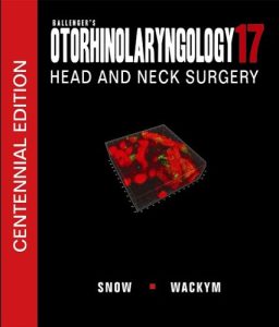 Ballenger’s Otorhinolaryngology Head And Neck Seventeenth Edition