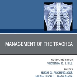 Management of the Trachea, An Issue of Thoracic Surgery Clinics