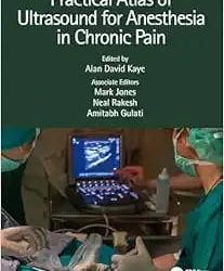 Practical Atlas of Ultrasound for Anesthesia in Chronic Pain First Edition