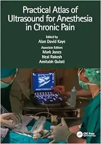 Practical Atlas of Ultrasound for Anesthesia in Chronic Pain First Edition