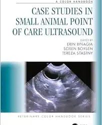 Case Studies in Small Animal Point of Care Ultrasound First Edition