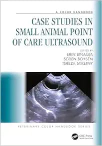 Case Studies in Small Animal Point of Care Ultrasound First Edition