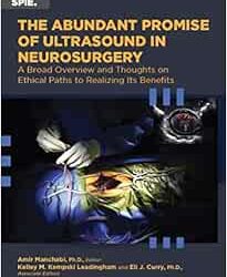 The Abundant Promise of Ultrasound in Neurosurgery: A Broad Overview and Thoughts on Ethical Paths to Realizing Its Benefits First Edition