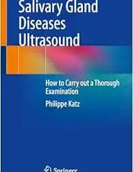 Salivary Gland Diseases Ultrasound: How to Carry out a Thorough Examination 2024 Edition