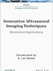Innovative Ultrasound Imaging Techniques: Biomedical Applications First Edition
