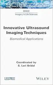 Innovative Ultrasound Imaging Techniques: Biomedical Applications First Edition