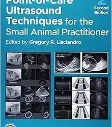 Point-of-Care Ultrasound Techniques for the Small Animal Practitioner Second Edition