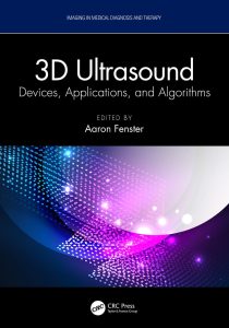 3D Ultrasound: Devices, Applications, and Algorithms (Imaging in Medical Diagnosis and Therapy) 1st Edition