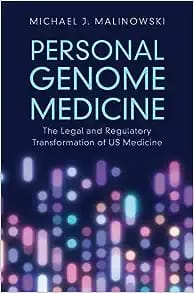 WhatsApp Image 2025-05-10 at 08.06.10 Personal Genome Medicine: The Legal and Regulatory Transformation of US Medicine