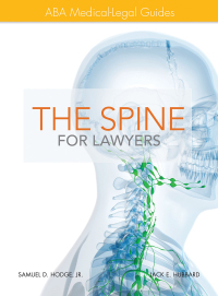 ABA Medical-Legal Guides: The Spine for Lawyers First Edition