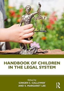 Handbook of Children in the Legal System First Edition