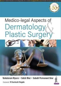 Medico-legal Aspects of Dermatology & Plastic Surgery First Edition