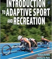 Introduction to Adaptive Sport and Recreation  First Edition