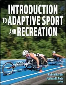Introduction to Adaptive Sport and Recreation  First Edition