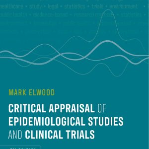 Critical Appraisal of Epidemiological Studies and Clinical Trials Fifth Edition
