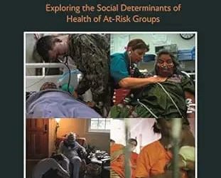 Prescription for Inequality: Exploring the Social Determinants of Health of At-Risk Groups First Edition,
