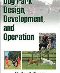 Dog Park Design, Development, and Operation