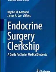 Endocrine Surgery Clerkship: A Guide for Senior Medical Students 2024 Edition