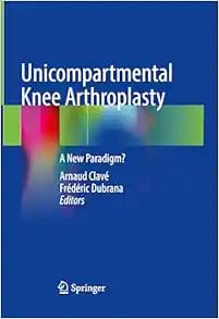 Unicompartmental Knee Arthroplasty: A New Paradigm? 2024 Edition
