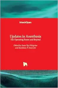 Updates in Anesthesia – The Operating Room and Beyond