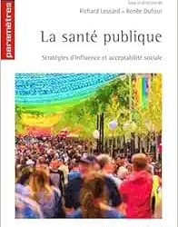 La santé Publique: Stratégies d’Influence et Acceptabilité Sociale