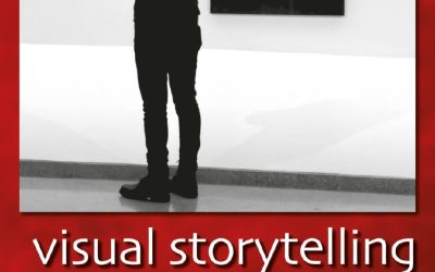 Visual Storytelling for Filmmakers First Edition