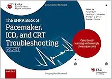 The EHRA Book of Pacemaker, ICD and CRT Troubleshooting Second Edition