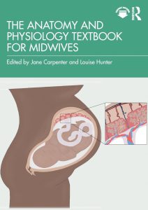 The Anatomy and Physiology Textbook for Midwives First Edition
