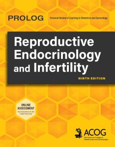 PROLOG: Reproductive Endocrinology and Infertility, Ninth Edition
