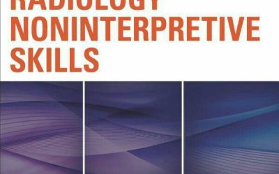 Radiology Noninterpretive Skills: The Requisites First Edition